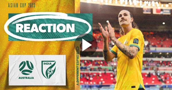 Socceroos react to Australia 2-0 India