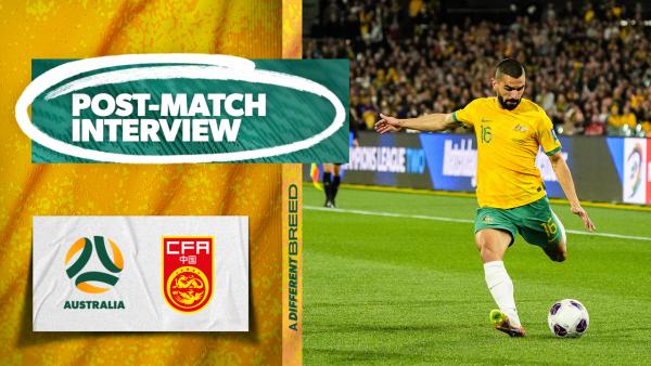 Aziz Behich | Interview | Socceroos v China | 2026 FIFA World Cup AFC Qualifiers
