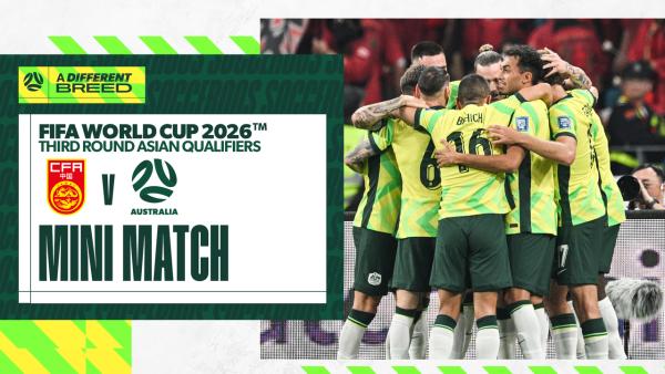 China v Australia | Mini Match | FIFA World Cup 2026 Third Round Qualifier
