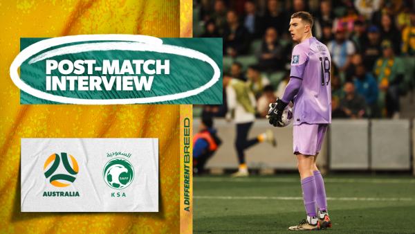 Joe Gauci | Post-Match Interview | Australia v Saudi Arabia | 2026 FIFA World Cup AFC Qualifiers