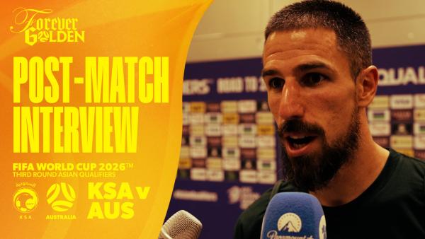 Milos Degenek: Our DNA is to never give up | Saudi Arabia v Subway Socceroos