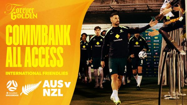 CommBank All Access | Late winner in Canberra featuring three #Socceroos debutants 