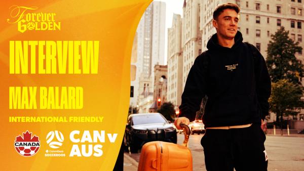 Max Balard settling into Canada camp and building on strong September window | CommBank Socceroos