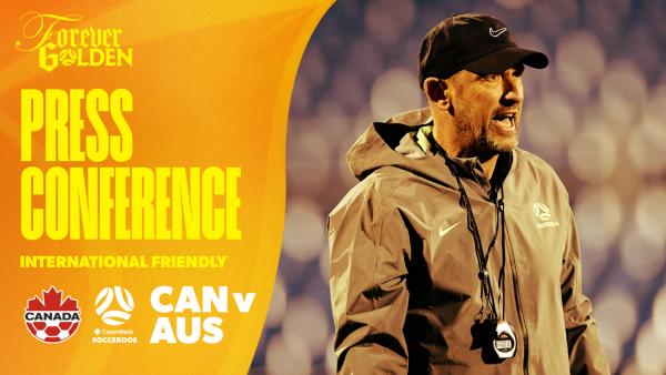 Tony Popovic | Pre-Match Press Conference | Canada v CommBank Socceroos
