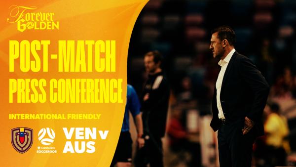 Tony Popovic | Post-Match Press Conference | Venezuela v CommBank Socceroos