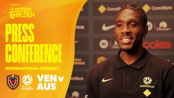 Al Hassan Toure: It's been amazing | Press Conference | Venezuela v CommBank Socceroos