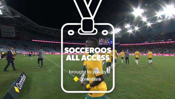Socceroos All Access | A list of firsts in Sydney vs Cameroon brought to you by CommBank