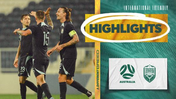 Australia v Bahrain | Highlights | International Friendly