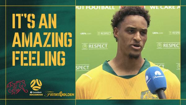 You work hard for moments like this' Tete Yengi reacts after scoring on CommBank Socceroos debut