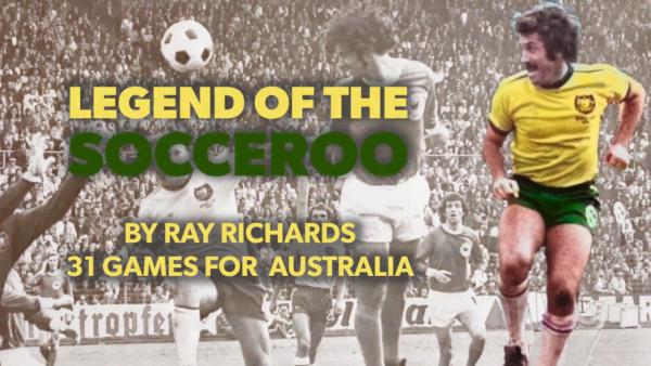 The Legend of the Socceroo, by Ray Richards